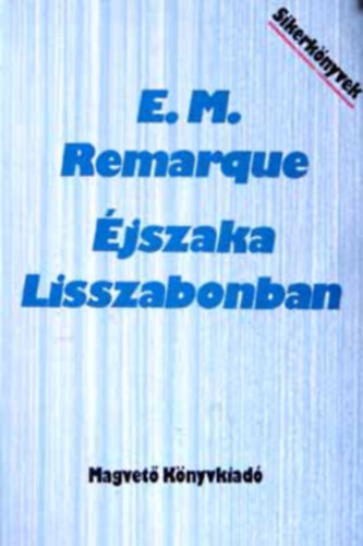 E.M.Remarque - �jszaka Liszabonban