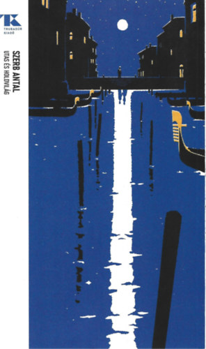 Szerb Antal - Utas �s holdvil�g - Trubad�r Zsebk�nyvek 9.