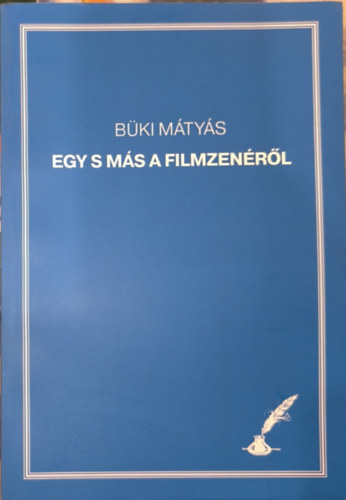 B�ki M�ty�s - Egy s m�s a filmzen�r�l