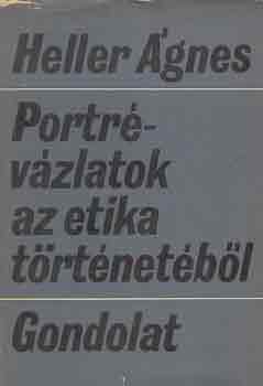 Heller gnes - Portrvzlatok az etika trtnetbl