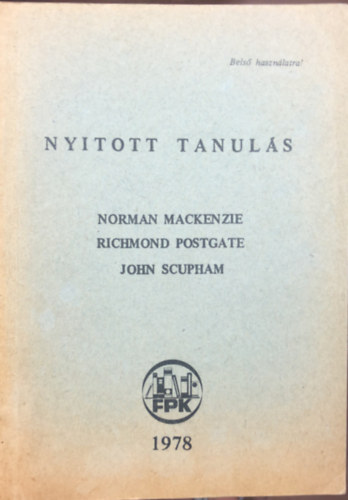 Norman MacKenzie, Richmond Postgate, John Scupham - Nyitott tanuls - rendszerek s problmk a felsszint oktatsban - nevelstudomny