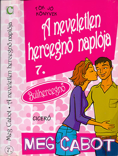 Meg Cabot - A neveletlen hercegn� napl�ja 7. - Bulihercegn�