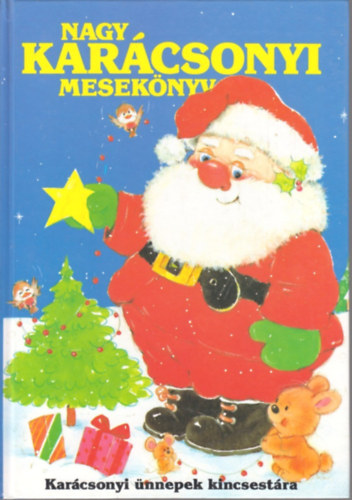Mezey Katalin (szerk.) - Nagy kar�csonyi mesek�nyv