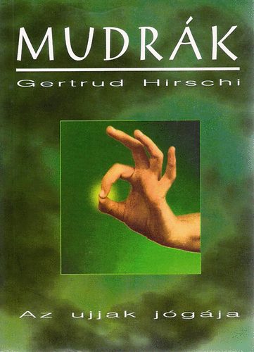 Gertrud Hirschi - Mudrk - Az ujjak jgja