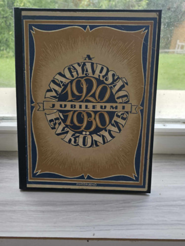A magyarság jubileumi évkönyve 1920-1930