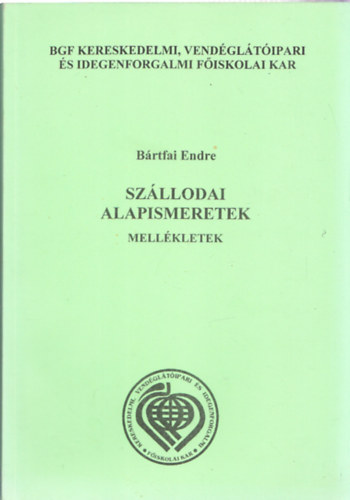 B�rtfai Endre - Sz�llodai alapismeretek mell�kletek