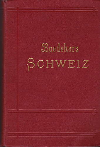 Karl Baedeker - Baedekers Schweiz