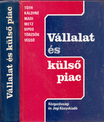 Tth Tams (szerk.) - Vllalat s kls piac