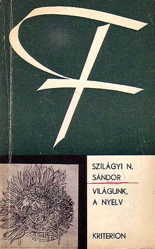 Szil�gyi N. S�ndor - Vil�gunk, a nyelv