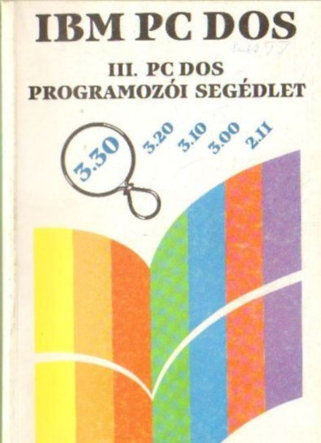 Tth Istvn - IBM PC DOS III. PC DOS programozi segdlet