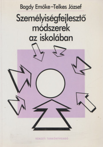 Dr. Bagdy Emke, Telkes Jzsef - Szemlyisgfejleszt mdszerek az iskolban