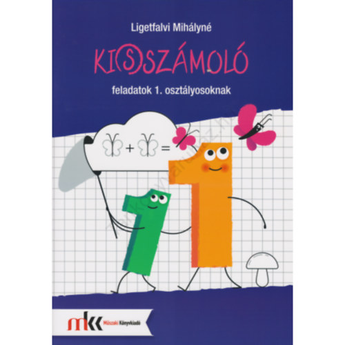 Ligetfalvi Mihlyn - Ki(s)szmol 1. osztly
