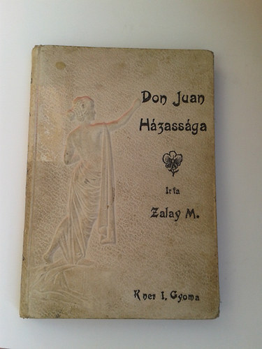 Zalay Masa - Don Juan h�zass�ga �s egy�b novell�k