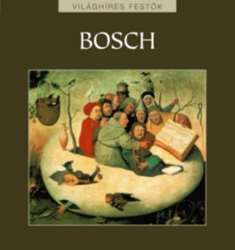 Eperjessy Lszl (szerk.) - Hieronymus Bosch - VIlghres festk 18
