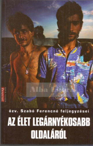 zv. Szab Ferencn - Az let legrnykosabb oldalrl
