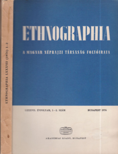 Hofer Tams (Szerk.) - Ethnographia 1976/1-2. (egy ktetben)