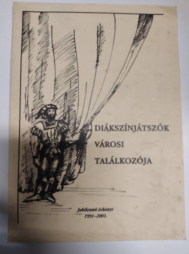 Diksznjtszk Vrosi Tallkozja - Jubileumi vknyv 1991-2001.