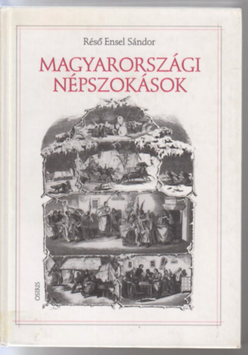 Réső Ensel Sándor - Magyarországi népszokások
