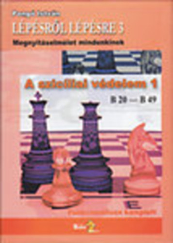 Pong Istvn - Lpsrl lpsre 3. - Megnyitselmlet mindenkinek - A szicliai vdelem 1