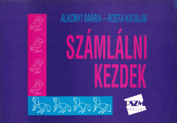 Alkonyi Mária - Rosta Katalin - Számlálni kezdek