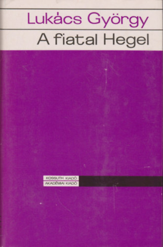LUKCS GYRGY - A fiatal Hegel