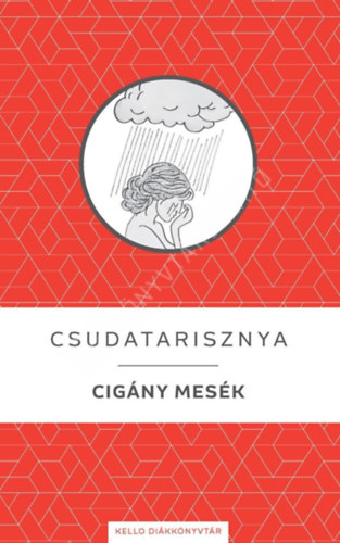 Csudatarisznya - Cigány mesék
