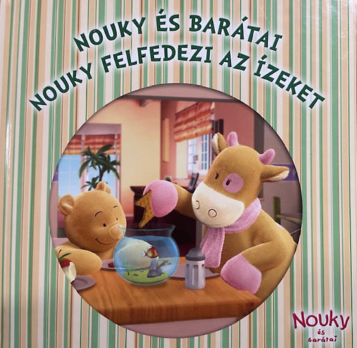 Nouky felfedezi az �zeket