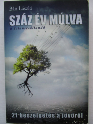 Bn Lszl - Szz v mlva