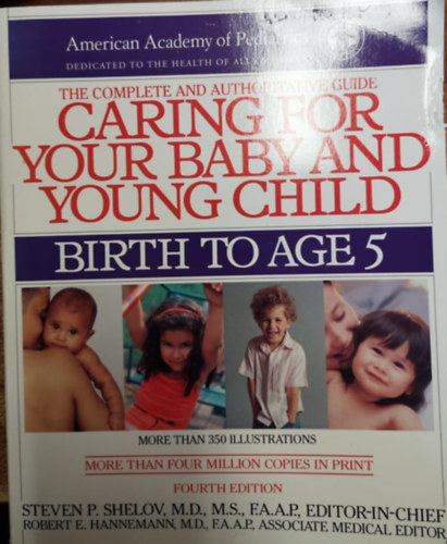 Robert E. Hannemann, Steven P. Shelov - Caring for Your Baby and Young Child: Birth to Age 5