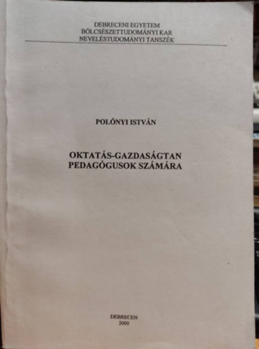 Polnyi Istvn - Oktats-gazdasgtan pedaggusok szmra