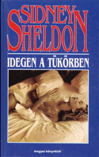 Sidney Sheldon - Idegen a tkrben