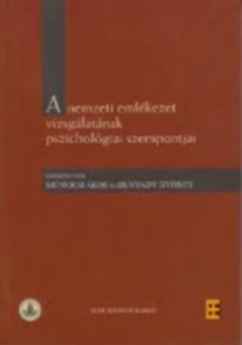 Mnnich kos, Hunyady Gyrgy - A nemzeti emlkezet vizsglatnak pszicholgiai szempontjai