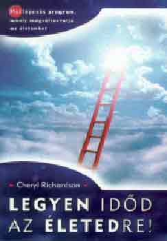 Cheryl Richardson - Legyen idd az letedre!
