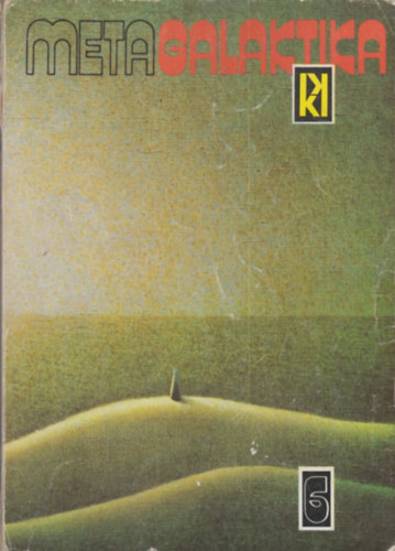 Kuczka P�ter (szerk.) - Metagalaktika 6. (Arkagyij �s Borisz Sztrugackij reg�nyei �s novell�i)