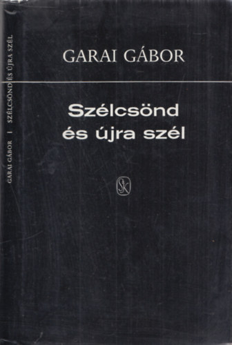 Garai G�bor - Sz�lcs�nd �s �jra sz�l - DEDIK�LT!