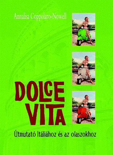 Annalisa Coppolaro-Nowell - Dolce vita