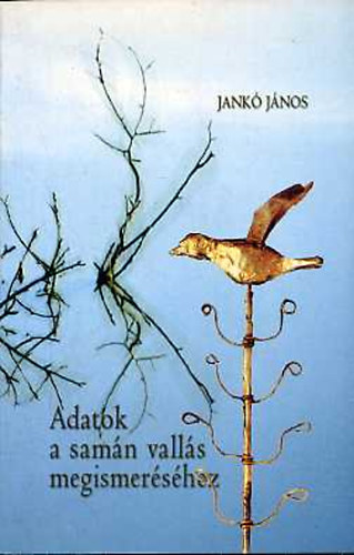 Jank Jnos - Adatok a smn valls megismershez