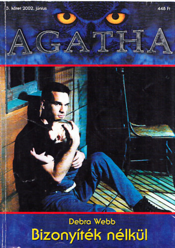Debra Webb - Bizonyíték nélkül (Agatha 3.)