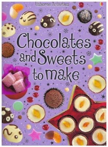 Rebecca Gilpin, Catherine Atkinson - Cholcolates and Sweets to make - Csokoldk s dessgek ksztse