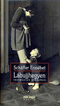 Sch�ffer Erzs�bet - L�bujjhegyen