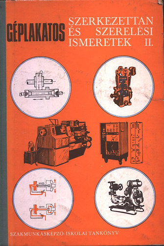 Dr. Kovács József - Géplakatos szerkezettan és szerelési ismeretek II.