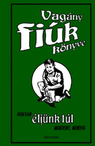 Guy Campbell - Vag�ny fi�k k�nyve - Hogyan �lj�nk t�l mindent, mindig