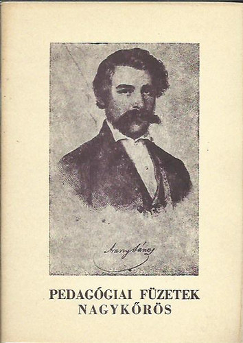 Fülöp Géza - Pedagógiai füzetek Nagykőrös 22. - Szabó Károly pályaképe