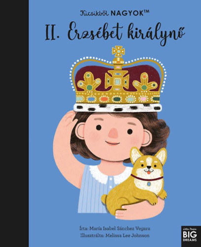 María Isabel Sanchez Vegara - Kicsikből NAGYOK - II. Erzsébet királynő