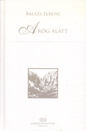 Balázs Ferenc - A rög alatt