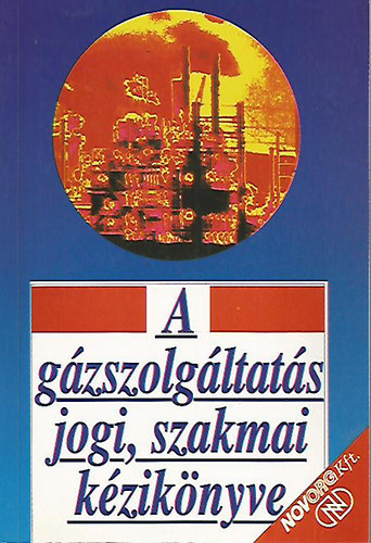 Dr. Nmeth Jzsef - A gzszolgltats jogi, szakmai kziknyve
