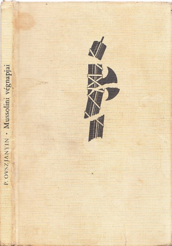 P. Ovszjanyin - Mussolini végnapjai