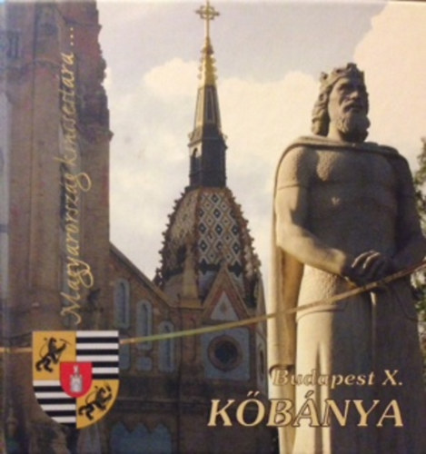 Pup Norbert (szerk.) - Budapest X. kerület, Kőbánya - Magyarország kincsestára