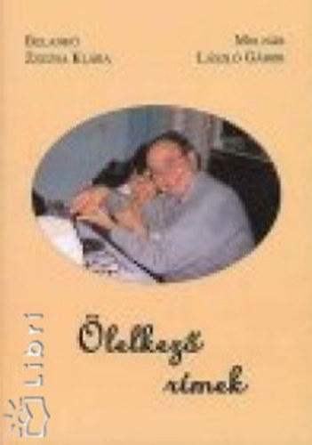 Belankó Zsuzsa Klára; Molnár László Gábor - Ölelkező rímek