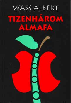 Wass Albert - Tizenhrom almafa